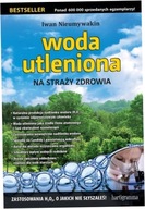 Woda utleniona. Na straży zdrowia. Nieumywakin