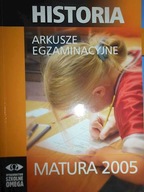 Historia arkusze egzaminacyjne Matura 2005 -