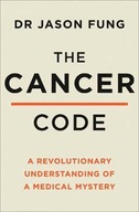 The Cancer Code: A Revolutionary New Understanding