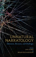 Unnatural Narratology: Extensions, Revisions, and