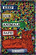 Keep Our Animals Safe! Plomgren Sophie von