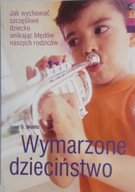 Wymarzone dzieciństwo