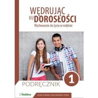 Wędrując ku dorosłości 1 Podręcznik Wychowanie do życia w rodzinie