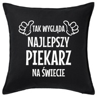 NAJLEPSZY PIEKARZ poduszka 50x50 prezent