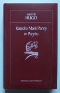 KATEDRA MARII PANNY W PARYŻU - WIKTOR HUGO