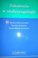 Zakażenia w otolaryngologii - Danuta Dzierżanowska