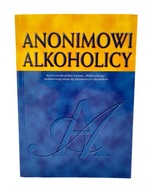 Alkoholizm Anonimowi Alkoholicy AA Wielka Księga