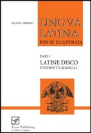 Lingua Latina - Latine Disco, Student s Manual: