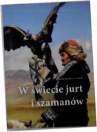 W świecie jurt i szamanów - Uryn Bolesław Adam