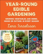 Year-Round Edible Gardening: Growing Vegetables