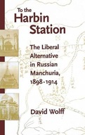 To the Harbin Station: The Liberal Alternative in