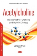 Acetylcholine: Biochemistry, Functions and Role