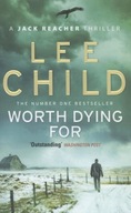 Worth Dying For: (Jack Reacher 15) Child Lee