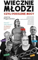 Wiecznie młodzi, czyli pokolenie mocy -