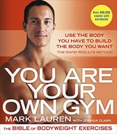You Are Your Own Gym: The bible of bodyweight
