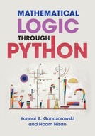 Mathematical Logic through Python Gonczarowski
