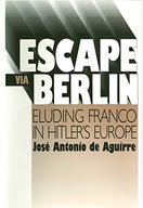 Escape Via Berlin-Eluding Franco In Hitler s