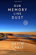 Our Memory Like Dust Gavin Chait