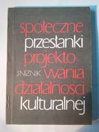 Społeczne przesłanki projektowania działalności