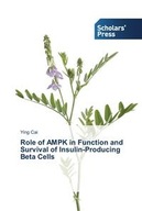 ROLE OF AMPK IN FUNCTION AND SURVIVAL OF INSULIN..