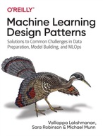 Machine Learning Design Patterns: Solutions to