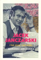 JACEK JANCZARSKI I TAK DALEJ, I TAK DALEJ * MARIANNA JANCZARSKA