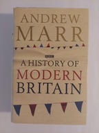A history of modern Britain Andrew Marr (twarda)