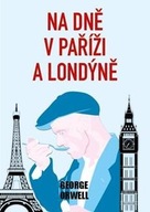 Na dně v Paříží a Londýně George Orwell