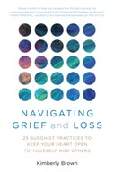 Navigating Grief and Loss: 25 Buddhist Practices