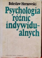Psychologia różnic indywidualnych - B. Hornowski