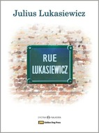 RUE LUKASIEWICZ + CD - JULIUS LUKASIEWICZ