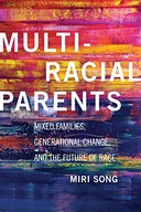 Multiracial Parents: Mixed Families, Generational