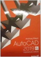 AutoCAD 2019 PL Pierwsze kroki - Andrzej Pikoń