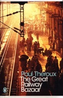 THE GREAT RAILWAY BAZAAR, THEROUX PAUL