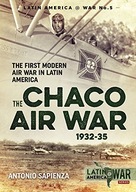 The Chaco Air War 1932-35: The First Modern Air