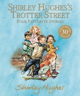 Shirley Hughes s Trotter Street: Four Favourite