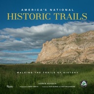 America s National Historic Trails: Walking the