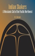 Indian Shakers: A Messianic Cult of the Pacific