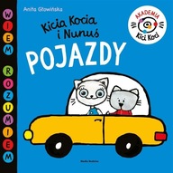 KICIA KOCIA I NUNUŚ. POJAZDY, ANITA GŁOWIŃSKA