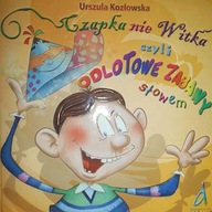 Czapka nie Witka czyli odlotowe zabawy słowem