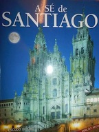 A se de Santiago - Edicao Atualizada