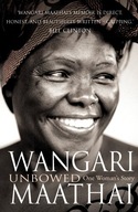 Unbowed: My Autobiography Maathai Wangari