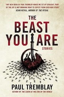 BEAST YOU ARE A COLLECTION - Paul Tremblay [KSIĄŻKA]