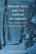 Medard Boss and the Promise of Therapy: The