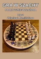 Gra w szachy, praktycznie wyłożona przez Zbigniewa