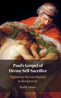 Paul s Gospel of Divine Self-Sacrifice: Righteous