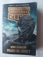 Uniwersum Metro 2033 Prawo do zemsty Denis Szabałow