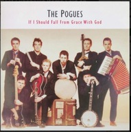 LP THE POGUES If I Should Fall From Grace With God