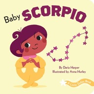 A Little Zodiac Book: Baby Scorpio Harper Daria