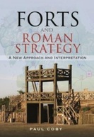 Forts and Roman Strategy: A New Approach and